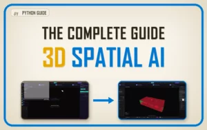 3D Spatial AI The Complete Guide