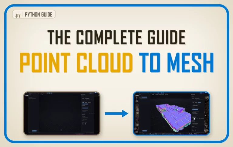 Point Cloud to Mesh Complete Guide